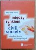 Wojciech Sitek Między rynkiem a civil society. Konteksty badań socjologicznych